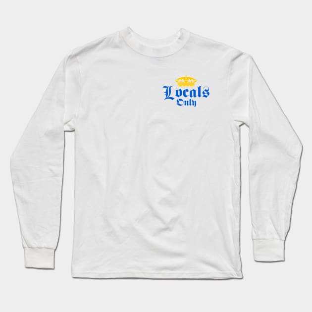 Locals Only (Crown) Long Sleeve T-Shirt by DelawareRiverTownsLocal